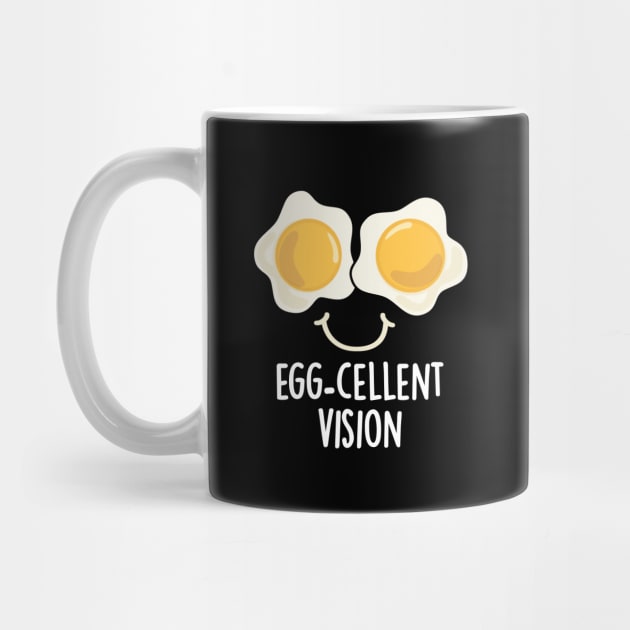 Egg-cellent Vision Cute Egg Pun by punnybone